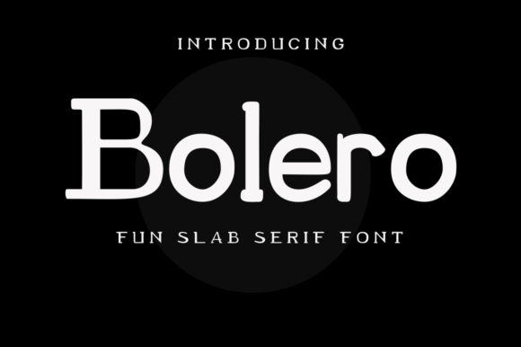 Bolero: A Simple, Stylish Slab Serif Font