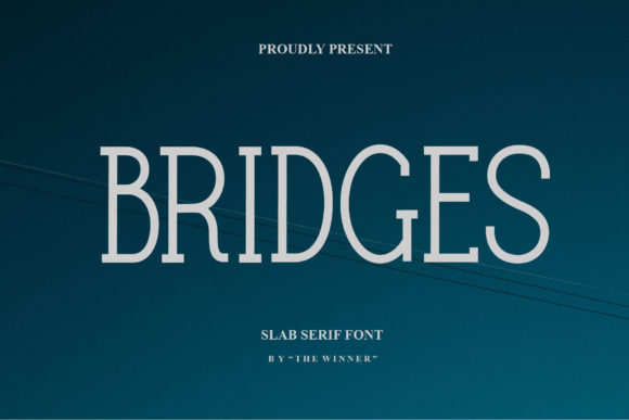Bridges Font: A Slab Serif for Timeless Design