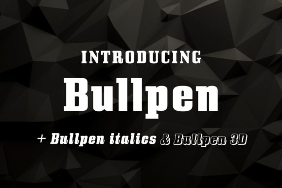 Bullpen: A Versatile Slab Serif Font Trio for Unique Design